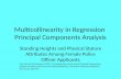 Multicollinearity in Regression Principal Components Analysis Standing Heights and Physical Stature Attributes Among Female Police Officer Applicants S.Q.