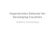 Hypertension Detector for Developing Countries Matthew Trachtenberg.