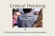 Critical Thinking By Anthony Campanaro & Dennis Hernandez.