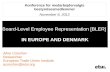 Board-Level Employee Representation [BLER] IN E UROPE AND D ENMARK Aline Conchon Researcher European Trade Union Institute aconchon@etui.org Konference.