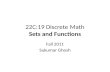 22C:19 Discrete Math Sets and Functions Fall 2011 Sukumar Ghosh.