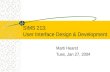 SIMS 213: User Interface Design & Development Marti Hearst Tues, Jan 27, 2004.