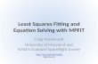 Least Squares Fitting and Equation Solving with MPFIT Craig Markwardt University of Maryland and NASA’s Goddard Spaceflight Center .