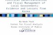 Political Decentralization and Fiscal Management of Local Governments: Evidence and Lessons from Korea No-Wook Park Center for Fiscal Analysis Korea Institute.