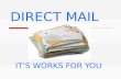 DIRECT MAIL IT’S WORKS FOR YOU. SPEAKER: MICHAEL HOVANEC SMALL BUSINESS SPECIALIST ALASKA DISTRICT.