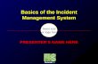 Insert seal or logo here Basics of the Incident Management System PRESENTER’S NAME HERE.