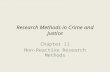 Research Methods in Crime and Justice Chapter 11 Non-Reactive Research Methods.