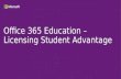 Office 365 Education – Licensing Student Advantage.