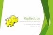 MapReduce Simplified Data Processing on Large Clusters by Jeffrey Dean and Sanjay Ghemawa Presented by Jon Logan.
