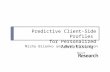 Predictive Client-Side Profiles for Personalized Advertising Misha Bilenko and Matt Richardson.