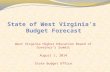 West Virginia Higher Education Board of Governor’s Summit August 1, 2014 State Budget Office 1.