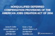 NONQUALIFIED DEFERRED COMPENSATION PROVISIONS OF THE AMERICAN JOBS CREATION ACT OF 2004 James R. Griffin Jackson Walker L.L.P. 214-953-5827 jgriffin@jw.com.