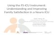 Using the FS-ICU Instrument: Understanding and Improving Family Satisfaction in a Neuro ICU David Y. Hwang, MD Assistant Professor of Neurology Division.