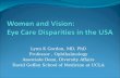 Lynn K Gordon, MD, PhD Professor, Ophthalmology Associate Dean, Diversity Affairs David Geffen School of Medicine at UCLA.