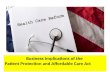 Business Implications of the Patient Protection and Affordable Care Act.