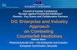 DG Enterprise and Industry Approach on Combating Counterfeit Medicines Council of Europe Conference “Europe against Counterfeit Medicines” Session: Key.