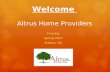 Welcome Altrus Home Providers Training Spring 2013 Atlanta, GA.