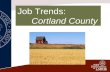 Job Trends: Cortland County. Jobs Gained or Lost, July 2014 vs. July 2013 Cortland County.