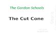 The Gordon Schools The Cut Cone. Cut cone The given views show the Front Elevation and part Plan of a cut cone. Draw the following views :- Complete Plan.
