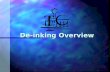 De-inking Overview. What is Deinking? What is Deinking? The removal of ink from a fibre slurry by a combination of Chemical and Mechanical methods De-inking.