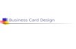 Business Card Design. Four Design Principles Contrast Repetition Alignment Proximity.