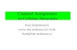Channel Assignment in Cellular Networks Ivan Stojmenovic www.site.uottawa.ca/~ivan Ivan@site.uottawa.ca.