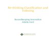 Re-thinking Classification and Indexing Recordkeeping Innovation Adelle Ford.