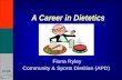 CCHS A Career in Dietetics Fiona Ryley Community & Sports Dietitian (APD)