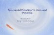 Experimental Probability Vs. Theoretical Probability By Ling Pun Smart Middle School.