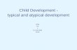 Child Development - typical and atypical development DOS YR 1 Dr Karl Wall 2010.