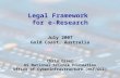 Legal Framework for e-Research July 2007 Gold Coast, Australia Chris Greer US National Science Foundation Office of Cyberinfrastructure (NSF/OCI)