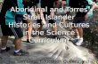 Aboriginal and Torres Strait Islander Histories and Cultures in the Science Curriculum Aboriginal and Torres Strait Islander Histories and Cultures in.