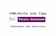 PAM—Hints and Tips Reminders and Shortcuts. The Display Button To switch from one child to another, you use the drop-down to choose the child and then.