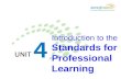 Standards for Professional Learning Introduction to the Standards for Professional Learning.
