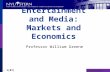 Intellectual Property 4:1 - 1(87) Entertainment and Media: Markets and Economics Professor William Greene.