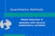 Quantitative Methods Model Selection II: datasets with several explanatory variables.