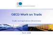 OECD Work on Trade Trade and Agriculture Directorate Paris 2008.