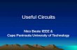 Useful Circuits Nico Beute IEEE & Nico Beute IEEE & Cape Peninsula University of Technology Cape Peninsula University of Technology.