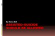 By: Tamra Bell. What is Assisted-Suicide?  Assisted-Suicide is a type of suicide where terminally ill patient receives help from a caregiver or physician.