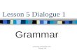 Lesson 5 Dialogue 1 Grammar University of Michigan Flint Zhong, Yan.