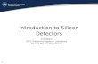 Introduction to Silicon Detectors E.G.Villani STFC Rutherford Appleton Laboratory Particle Physics Department 1.