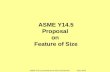 ASME Y14.5 presentation by Alex Krulikowski May 2005 ASME Y14.5 Proposal on Feature of Size.