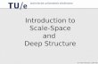 Ter Haar Romeny, ICPR 2010 Introduction to Scale-Space and Deep Structure.