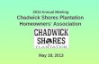2013 Annual Meeting Chadwick Shores Plantation Homeowners’ Association May 18, 2013 2013 Annual Meeting Chadwick Shores Plantation Homeowners’ Association.