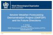 WMO Severe Weather Forecasting Demonstration Project (SWFDP) and its Future Directions A. Soares Scientific Officer WMO Data-processing and Forecasting.
