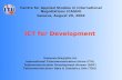 ICT for Development Vanessa.Gray@itu.int International Telecommunication Union (ITU) Telecommunication Development Bureau (BDT) Telecommunication Data.