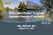 Shoreline Master Program Update Shoreline Master Program Update: Process Overview City of Benton City August 30, 2012 1.
