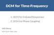 Will Penny DCM for Time-Frequency DCM Course, Paris, 2012 1. DCM for Induced Responses 2. DCM for Phase Coupling.