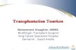 Transplantation Tourism Mohammed Alsaghier, MBBS MultiOrgan Transplant Surgeon King Fahed Specialist Hospital Damamm, Saudi Arabia.
