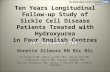 Ten Years Longitudinal Follow-up Study of Sickle Cell Disease Patients Treated with Hydroxyurea in Four English Centres 20 th September 2007 Annette Gilmore.